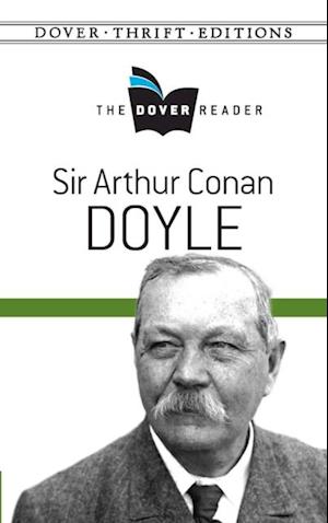 Sir Arthur Conan Doyle The Dover Reader