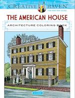 Creative Haven the American House Architecture Coloring Book