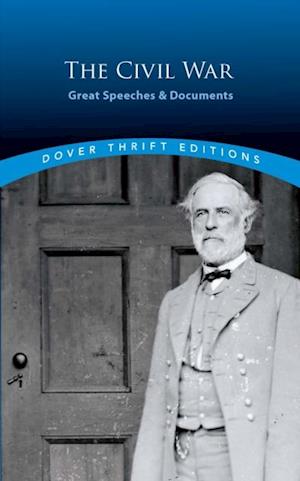 Civil War: Great Speeches and Documents