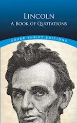 Lincoln: A Book of Quotations