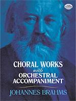 Choral Works with Orchestral Accompaniment