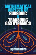 Mathematical Aspects of Subsonic and Transonic Gas Dynamics