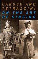 Caruso and Tetrazzini On the Art of Singing