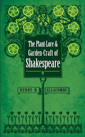 Plant-Lore and Garden-Craft of Shakespeare
