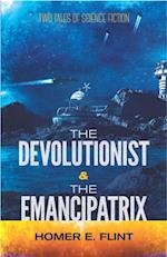 Devolutionist and The Emancipatrix