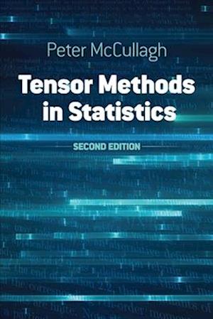 Tensor Methods in Statistics: Second Edition