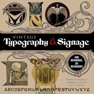 Vintage Typography and Signage: For Designers, By Designers