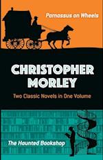 Christopher Morley: Two Classic Novels in One Volume