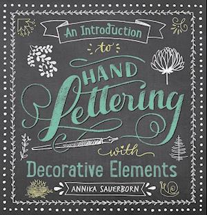 An Introduction to Hand Lettering with Decorative Elements