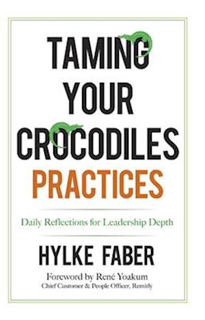 Taming Your Crocodiles Practices