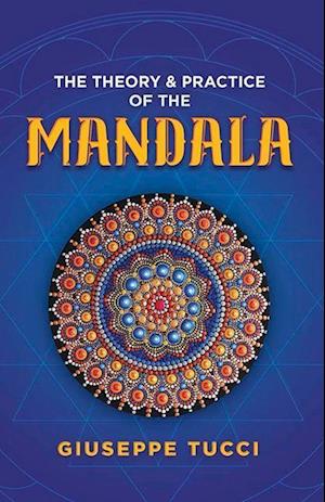 The Theory and Practice of the Mandala