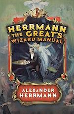 Herrmann the Great's Wizard Manual