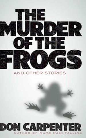 The Murder of the Frogs and Other Stories