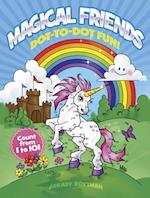 Magical Friends Dot-to-Dot Fun!: Count From 1 to 101