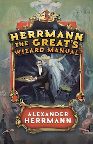 Herrmann the Great's Wizard Manual