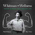 Whitman on Wellness