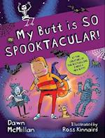 My Butt Is So Spook-Tacular!