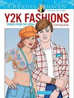 Creative Haven Y2K Fashions Coloring Book: Trends from the 2000s!