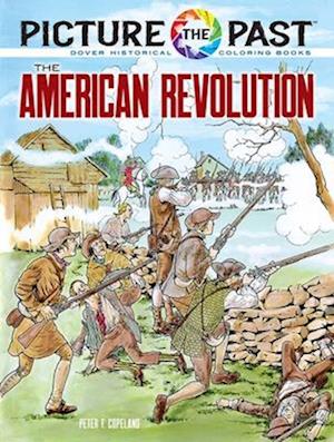 Picture the Past: The American Revolution, Historical Coloring Book