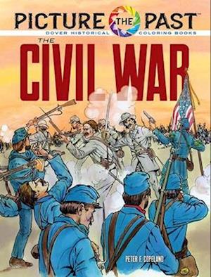 Picture the Past: the Civil War: Historical Coloring Book