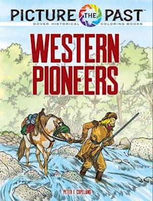 Picture the Past(tm) Western Pioneers