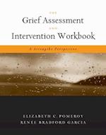 The Grief Assessment and Intervention Workbook