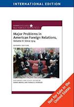 Major Problems in American Foreign Relations, Volume II: Since 1914, International Edition