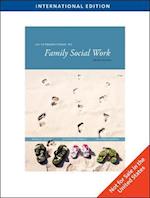 An Introduction to Family Social Work, International Edition