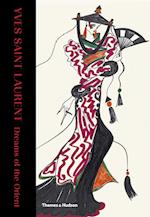 Yves Saint Laurent: Dreams of the Orient