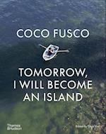 Coco Fusco: Tomorrow, I will become an island