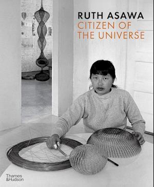 Ruth Asawa: Citizen of the Universe