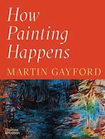 How Painting Happens (and Why it Matters)