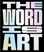 The Word Is Art