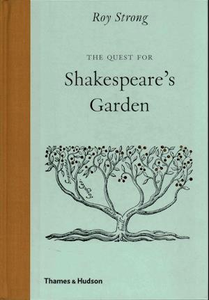 The Quest for Shakespeare’s Garden