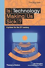 Is Technology Making Us Sick?