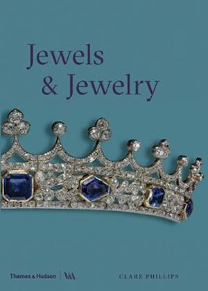 Jewels & Jewellery (Victoria and Albert Museum)