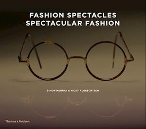 Fashion Spectacles, Spectacular Fashion