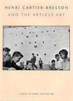 Henri Cartier-Bresson and the Artless Art