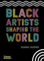 Black Artists Shaping the World