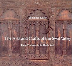 The Arts and Crafts of the Swat Valley