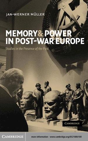 Memory and Power in Post-War Europe