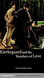 Kierkegaard and the Treachery of Love