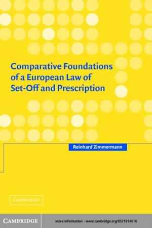 Comparative Foundations of a European Law of Set-Off and Prescription