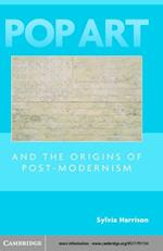 Pop Art and the Origins of Post-Modernism