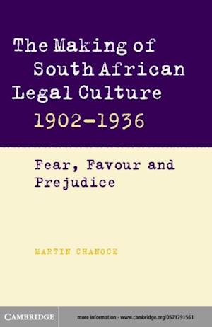 Making of South African Legal Culture 1902-1936