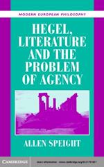 Hegel, Literature, and the Problem of Agency