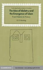 Idea of Idolatry and the Emergence of Islam