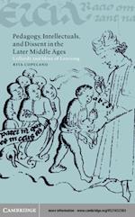 Pedagogy, Intellectuals, and Dissent in the Later Middle Ages