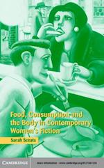 Food, Consumption and the Body in Contemporary Women's Fiction