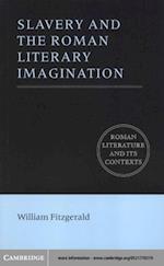 Slavery and the Roman Literary Imagination